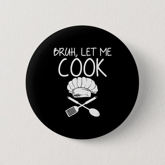 Retro Bruh Let Me Cook Meme Funny Let Him Cook  Button (Vorderseite)