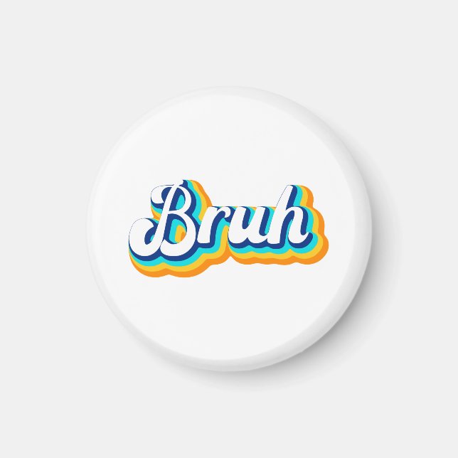 Retro Bruh Magnet (Vorne)