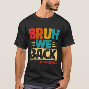 Retro Bruh wir sind zurück Busbegleiter Lustig Zur T-Shirt