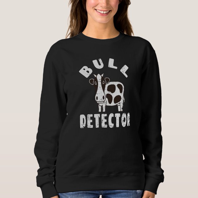 Retro Bull Detector  Fun B S Bull Cow Joke Sweatshirt (Vorderseite)