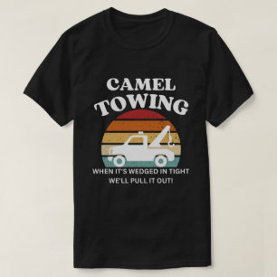 Retro Camel Towing Shirt, Sarcastic Quotes T-Shirt