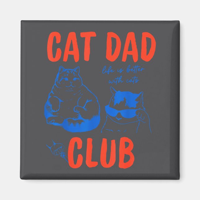 Retro Cat Dad Club Life Is Better With Cats Funny  Magnet (Vorne)
