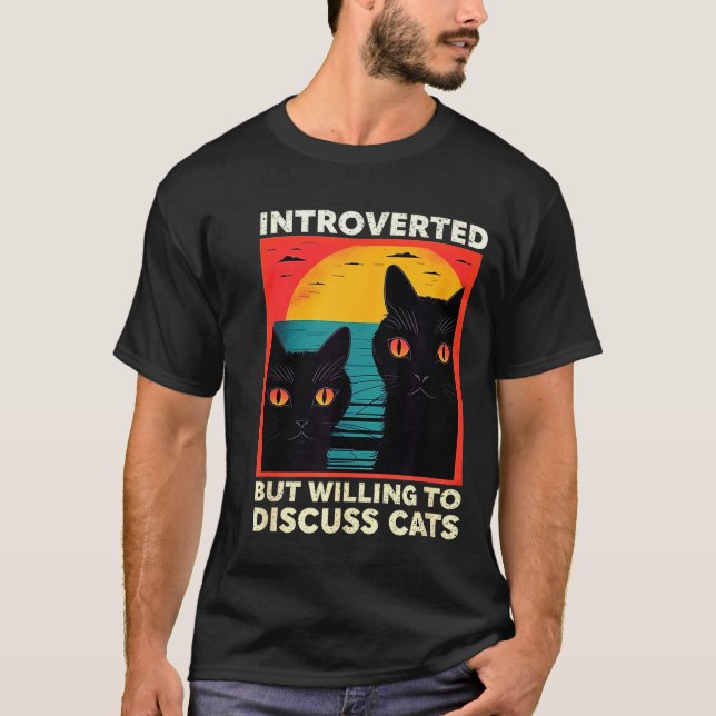 Retro Cat Funny Introverted But Willing To Discuss T-Shirt (Vorderseite)