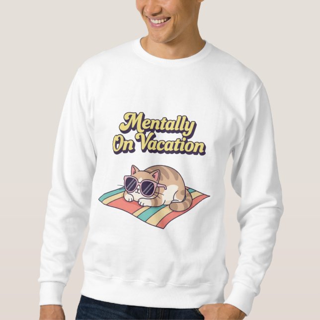 Retro Cat Mentally On Vacation Men’s Sweatshirt (Vorderseite)