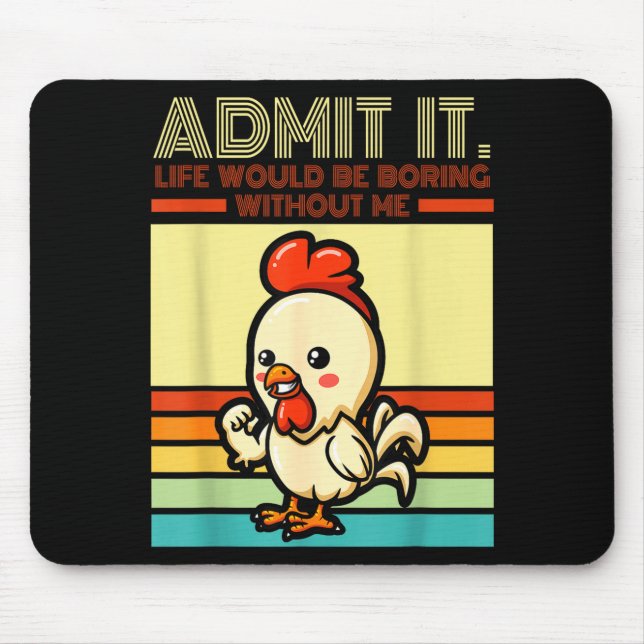 Retro chicken admit life would be boring without mousepad (Vorne)