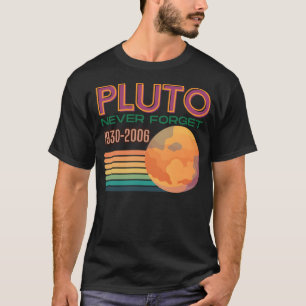 Retro Cool Pluto Vergessen Sie niemals die Wissens T-Shirt
