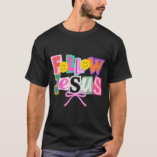Retro Coquette Cute Follow Jesus Bible Verse Faith T-Shirt (Vorderseite)