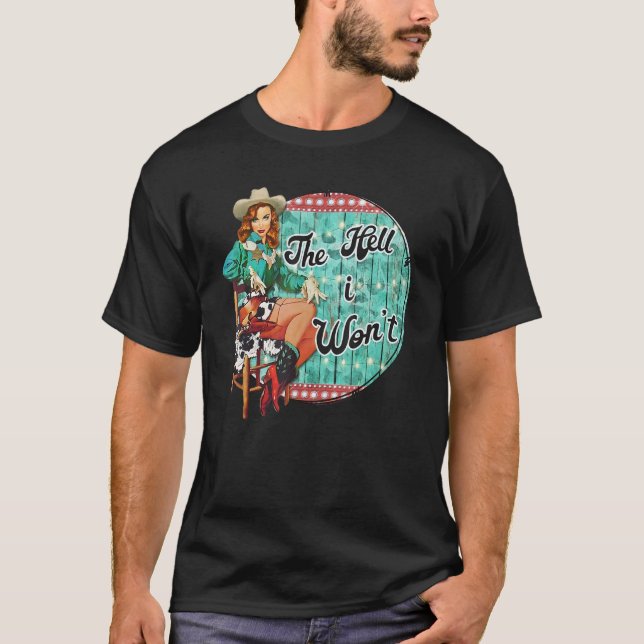 Retro Cowgirl Die Hölle, die ich nicht Western Cou T-Shirt (Vorderseite)