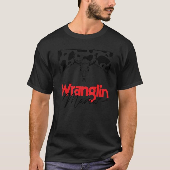 Retro Cowhide Bull Skull Wrangling Mama Western Co T-Shirt (Vorderseite)