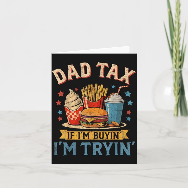 Retro Dad Tax If I'm Buyin' I'm Tryin' Funny Fathe Karte (Vorderseite)