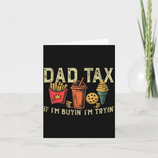 Retro Dad Tax If I'm Buyin' I'm Tryin' Funny Fathe Karte (Vorderseite)