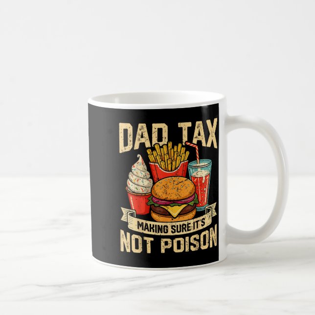 Retro Dad Tax Making Sure It's Not Ison Funny Fath Kaffeetasse (Rechts)