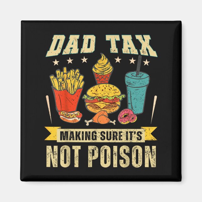 Retro Dad Tax Making Sure It's Not Ison Funny Fath Magnet (Vorne)