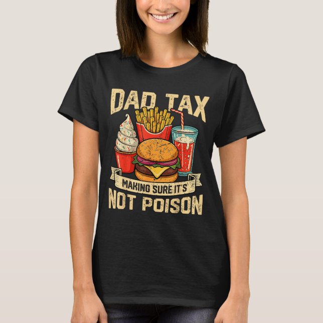Retro Dad Tax Making Sure It's Not Ison Funny Fath T-Shirt (Vorderseite)