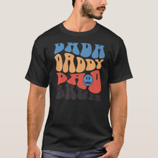 Retro Dada Daddy Vater Bruh Happy Face Fathers Day T-Shirt