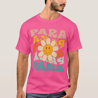 Retro Daisy Groovy Colorful Paraprofessional First T-Shirt