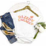 Retro Dazed and Verlobt Junggeselinnen-Abschied T  T-Shirt<br><div class="desc">Retro Dazed and Verlobt Junggeselinnen-Abschied T - Shirt</div>