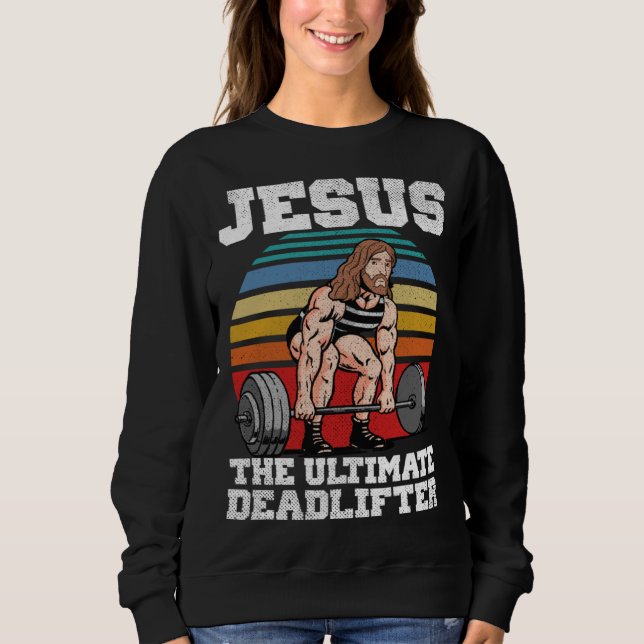 Retro Deadlift Jesus Christian Weightlifting Worko Sweatshirt (Vorderseite)