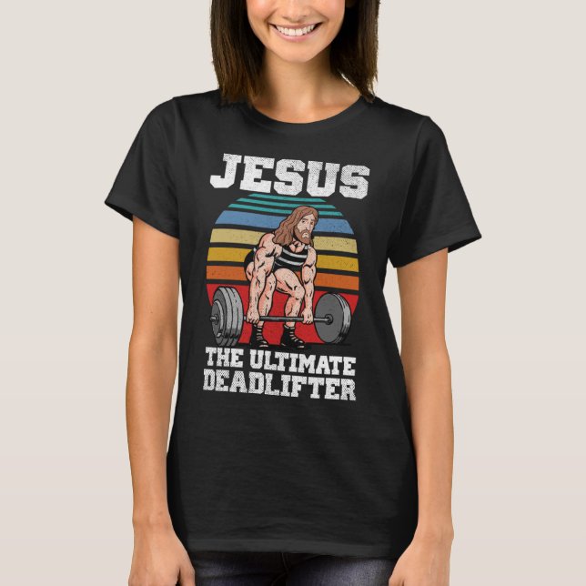 Retro Deadlift Jesus Christliche Weichteilarbeit T-Shirt (Vorderseite)