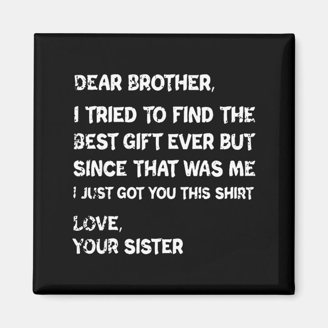 Retro Dear Brother I Tried To Find The  Magnet (Vorne)