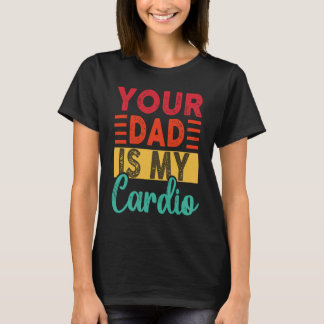 Retro Dein Vater ist mein Cardio Vintage Workout T-Shirt