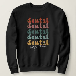 Retro Dental Squad | Dental Team | Zahnärzte Sweatshirt