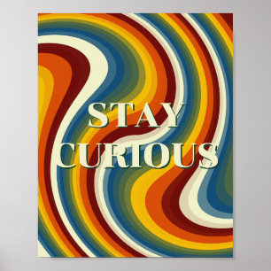 Retro-Design, Bleib Neugierig Poster
