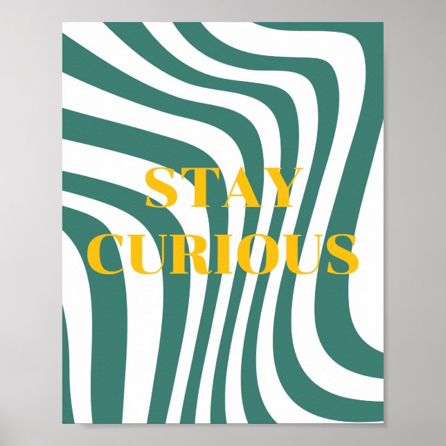 Retro-Design, Bleib Neugierig Poster (Vorne)