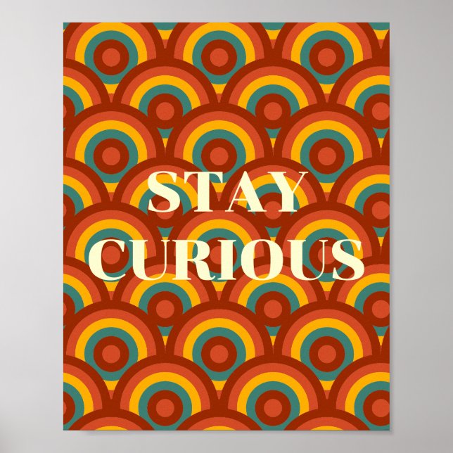 Retro-Design, Bleib Neugierig Poster  (Vorne)