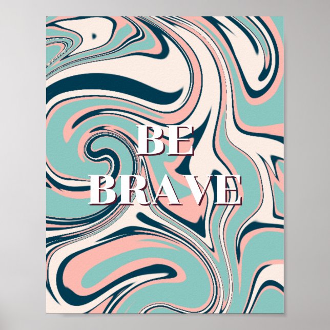 Retro-Design, Sei mutig Poster  (Vorne)