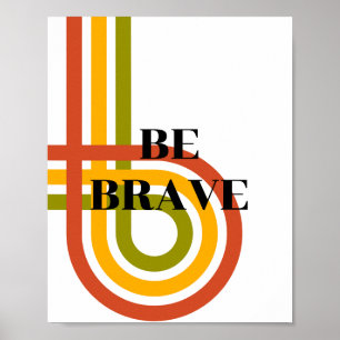 Retro-Design, Sei mutig Poster