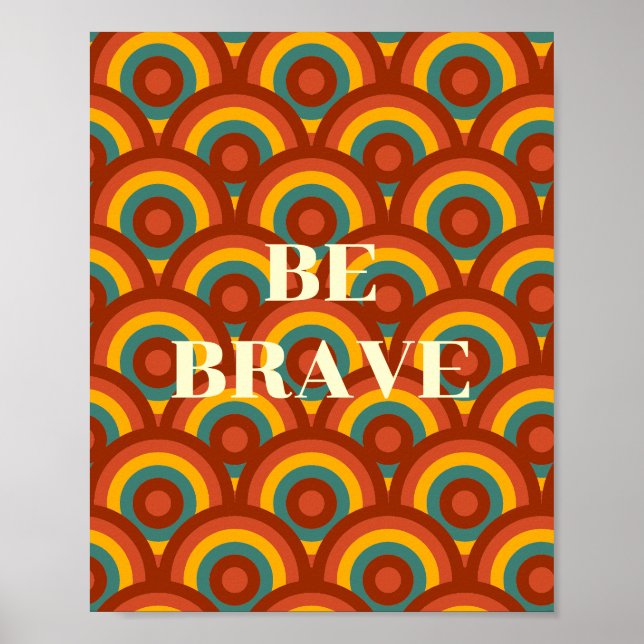 Retro-Design, Sei mutig Poster  (Vorne)