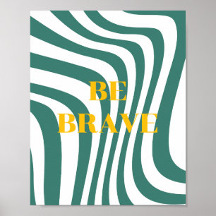Retro-Design, Sei mutig Poster