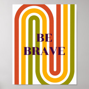 Retro-Design, Sei mutig Poster