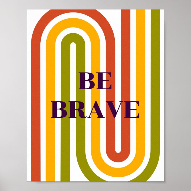 Retro-Design, Sei mutig Poster (Vorne)