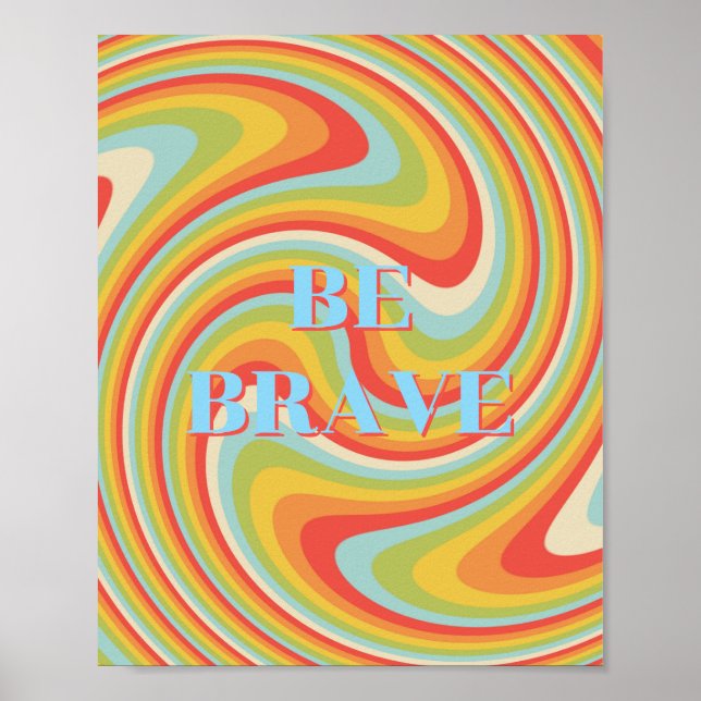 Retro-Design, Sei mutig Poster  (Vorne)
