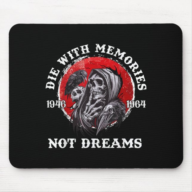Retro Die With Memories Skull Not Dreams Motivatio Mousepad (Vorne)