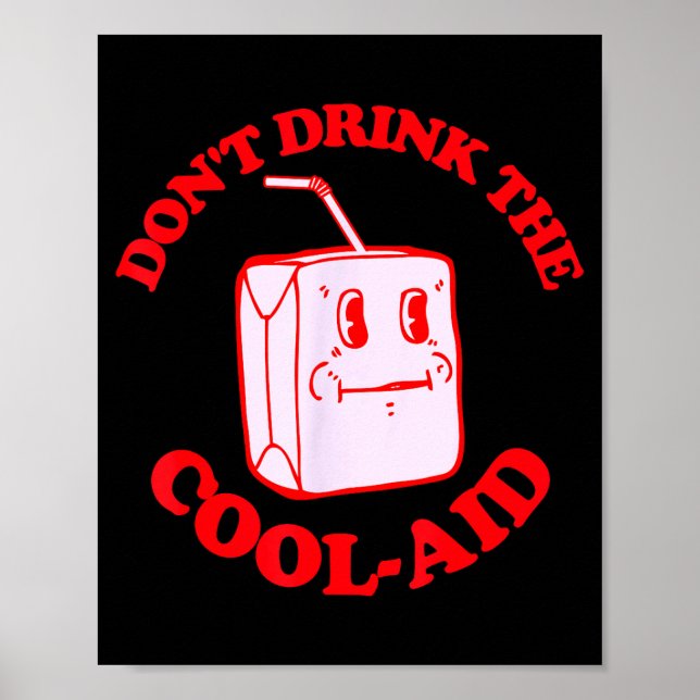 Retro Don't Drink The Cool-aid  Poster (Vorne)