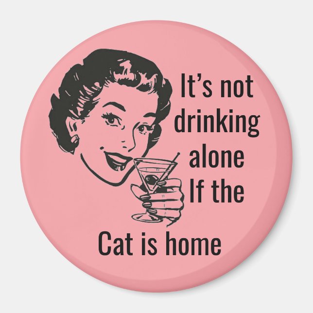 Retro Drink allein Katze Lady Magnet (Vorne)