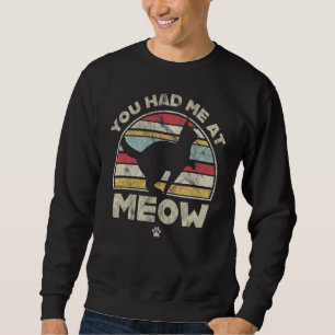 Retro, du hattest mich in der Vintagen Katze 2 Sweatshirt