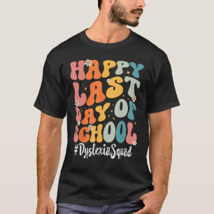 Retro Dyslexia Squad Happy letzten Tag der Schule T-Shirt