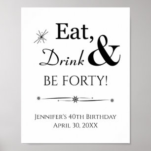 Retro Eat Drink and Be Forty 40. Geburtstagsschild Poster