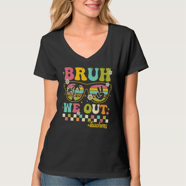 Retro End Of School Year Teacher Summer Bruh We Ou T-Shirt (Vorderseite)