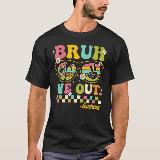 Retro End Of School Year Teacher Summer Bruh We Ou T-Shirt (Vorderseite)
