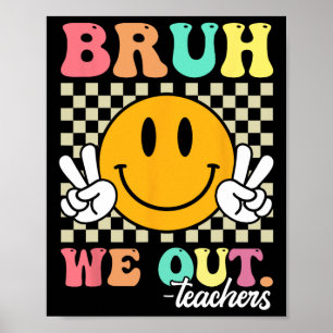 Retro Ende Des Schuljahres Lehrer Sommer Bruh Wir Poster
