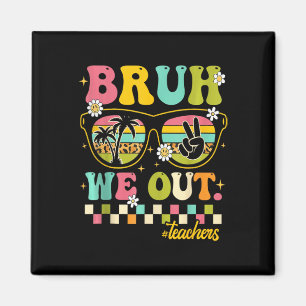 Retro Ende des Schuljahres Lehrer Summer Bruh wir Magnet