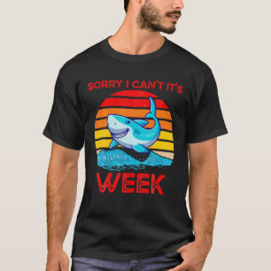 Retro Entschuldigung Ich Kann Es Ist Woche Lustige T-Shirt