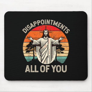 Retro Enttäuschung Sie alle Christlich Jesus Hu Mousepad
