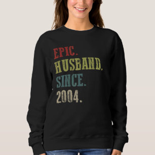 Retro Epic Husband Seit 2004 18th Wedding Aniver Sweatshirt