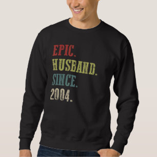 Retro Epic Husband Seit 2004 18th Wedding Aniver Sweatshirt